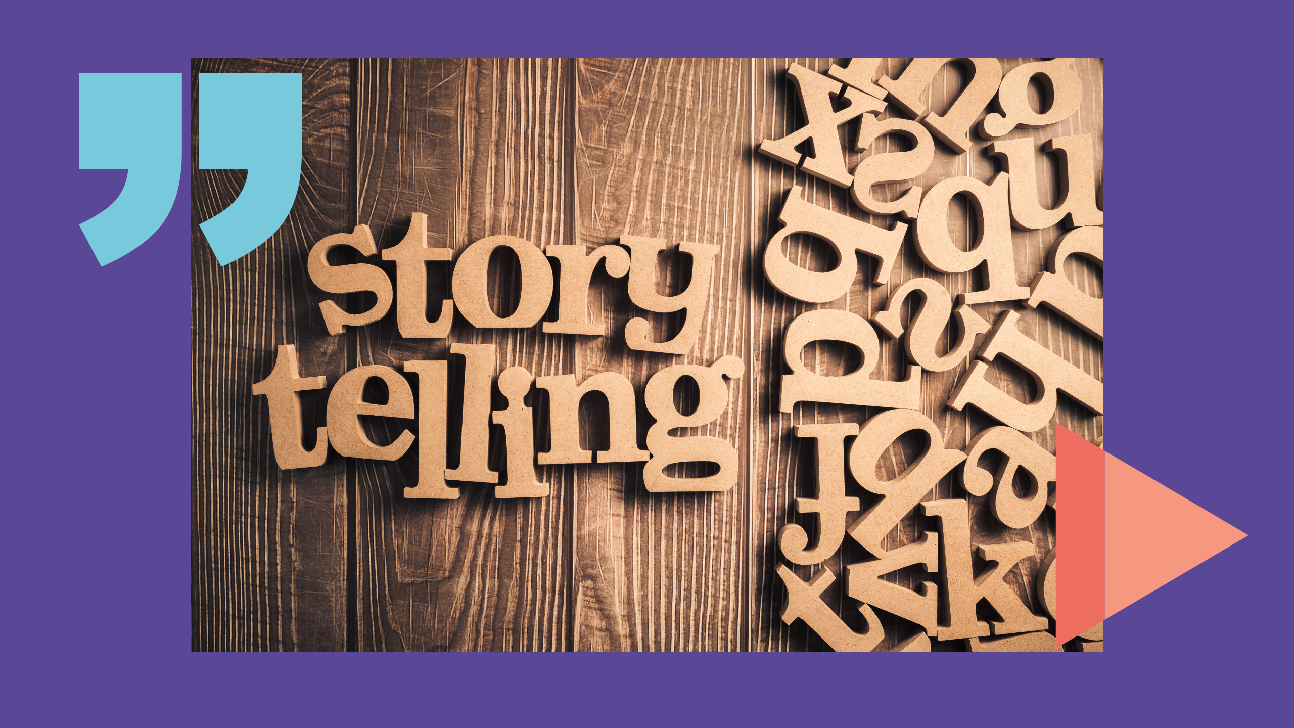 letter blocks spelling "story telling"